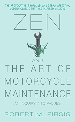 Zen and the Art of Motorcycle Maintenance